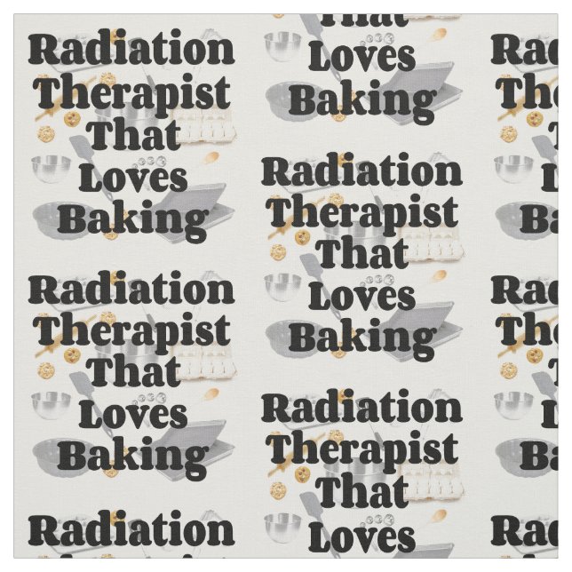 Radiation Therapist Loves Baking Fabric (Swatch)