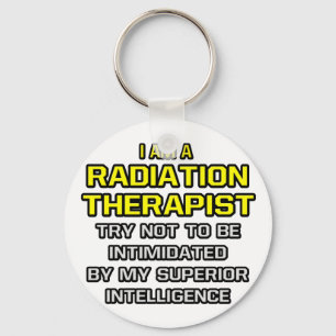 Radiation Therapist...Superior Intelligence Keychain