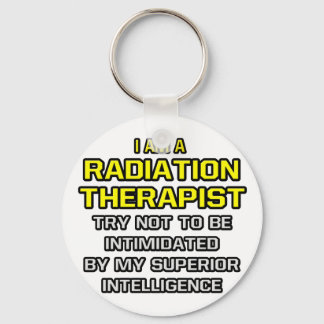 Radiation Therapist...Superior Intelligence Keychain