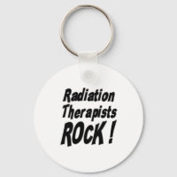 Radiation Therapists Rock! Keychain