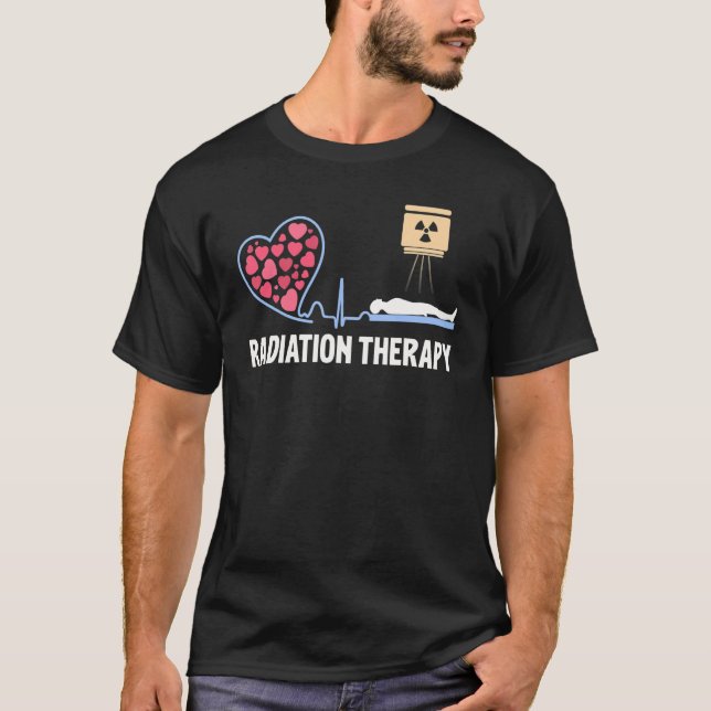 Radiation Therapy Appreciation Radiation Therapist T-Shirt (Front)