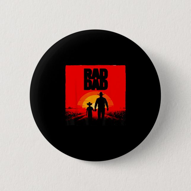 Radical dad father and son farmer western sunset  2 inch round button (Front)