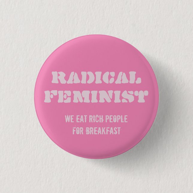 Radical Feminist Button (Front)