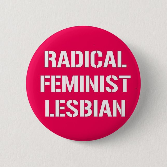 Radical Feminist Lesbian 2 Inch Round Button (Front)
