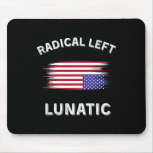Radical Left Lunatic Anti Trump Funny Democrat Dis Mouse Pad