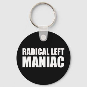 Radical Left Maniac Funny Anti-Trump Keychain
