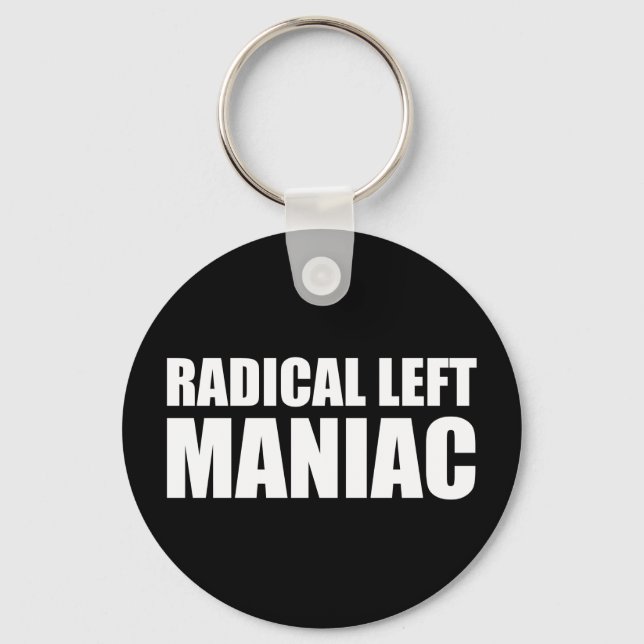 Radical Left Maniac Funny Anti-Trump Keychain (Front)