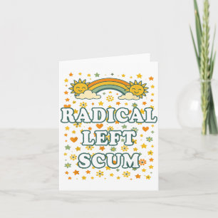 Radical Left S Funny Sarcastic Quote  Card