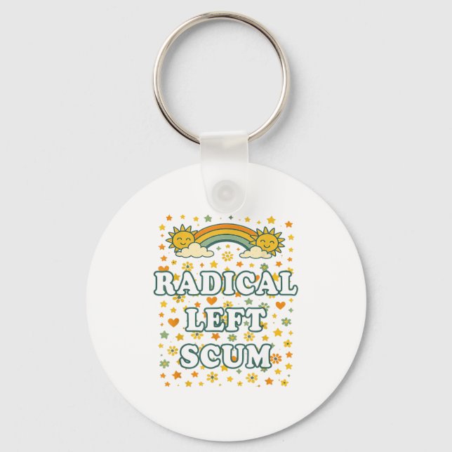 Radical Left S Funny Sarcastic Quote  Keychain (Front)