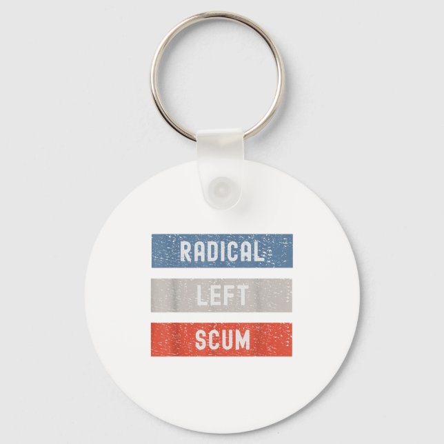 Radical Left S Funny Sarcastic Quote  Keychain (Front)