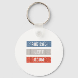Radical Left S Funny Sarcastic Quote Keychain