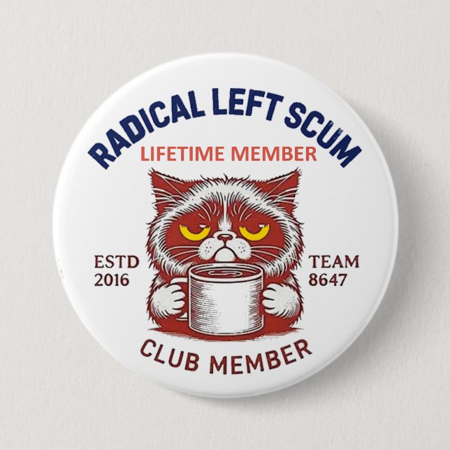 radical left scum 3 inch round button (Front)