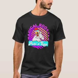 Radical Rooster Pickl'd Eggs Chicken Quote T-Shirt