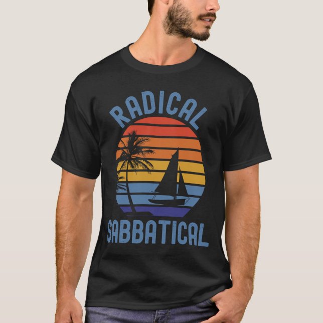 Radical Sabbatical  Sabbatical Life Professor Vaca T-Shirt (Front)