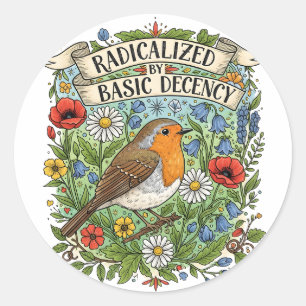 Radicalized by Basic Decency Aesthetic Art Bird Classic Round Sticker