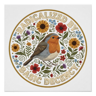 Radicalized by Basic Decency Bird Design – Vintage Poster