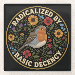 Radicalized by Basic Decency Birds lovers Glass Coaster