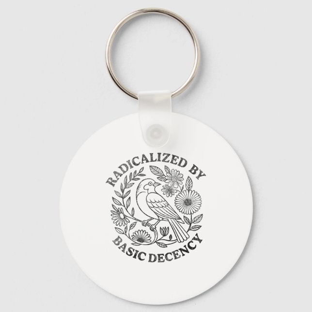 Radicalized By Basic Decency Feminist Men Women Sq Keychain (Front)