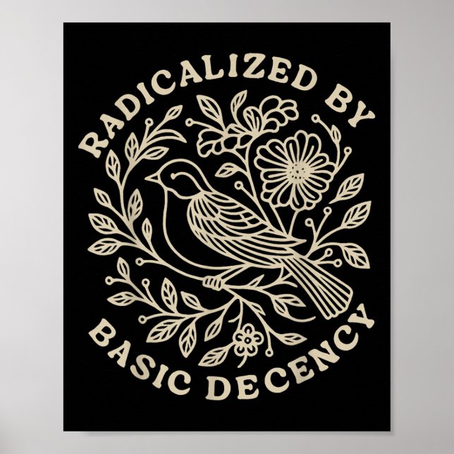 Radicalized By Basic Decency Floral Womens  Poster (Front)