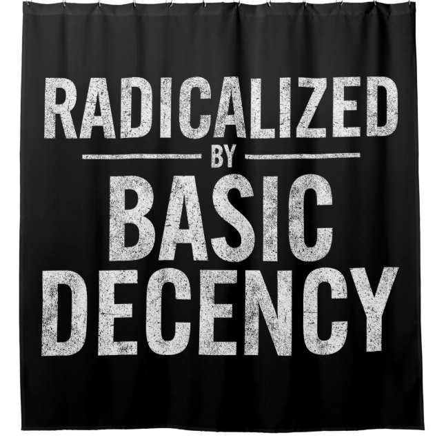 Radicalized By Basic Decency Funny (Front)