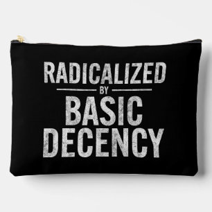 Radicalized By Basic Decency Funny Accessory Pouch