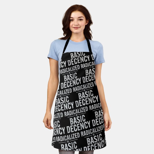 Radicalized By Basic Decency Funny Apron (Worn)