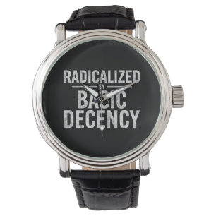 Radicalized By Basic Decency Funny Watch