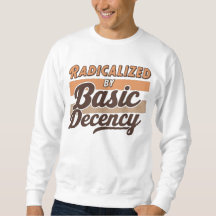 Radicalized By Basic Decency Quote design