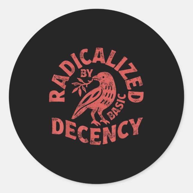 Radicalized By Basic Decency Resist Boho Floral Wo Classic Round Sticker (Front)