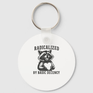 Radicalized By Basic Decency Resistance Funny Racc Keychain
