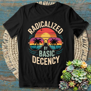 Radicalized By Basic Decency Retro Sunset Sunglass T-Shirt