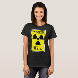 Radioactive DJ T-Shirt
