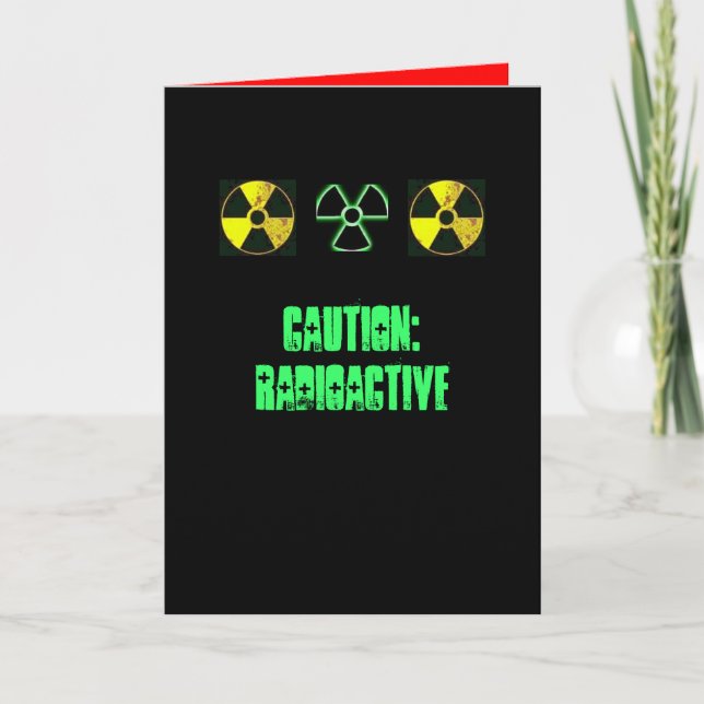 Radioactive Greeting Card (Front)