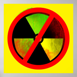 Radioactive No Nukes Anti-Nuclear Poster