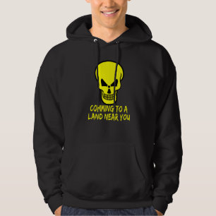Radioactive Warning Skull Comming to a Land Near Y Hoodie