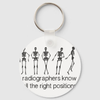 Radiographers Know All The Right Positions Keychain