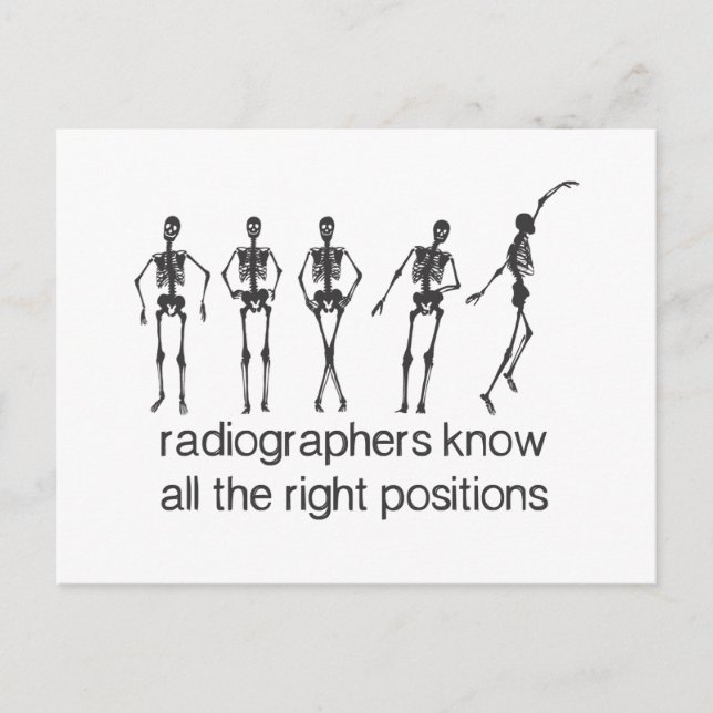 Radiographers Know All The Right Positions Postcard (Front)