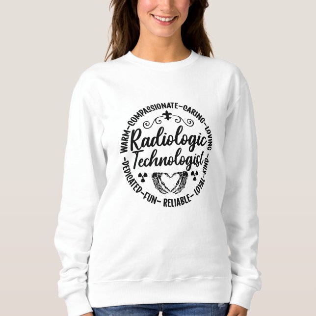 Radiologic Technologist Nurse Xray Radiology Tech Sweatshirt (Front)