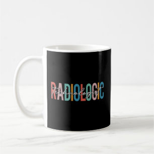 Radiologic Technologist Radiology X-Ray Rad Tech Coffee Mug
