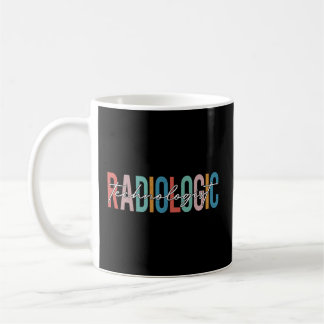 Radiologic Technologist Radiology X-Ray Rad Tech Coffee Mug