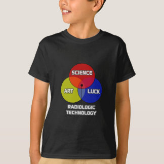 Radiologic Technology .. Science Art Luck T-Shirt