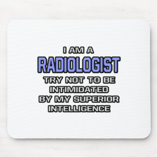 Radiologist Joke ... Superior Intelligence Mouse Pad