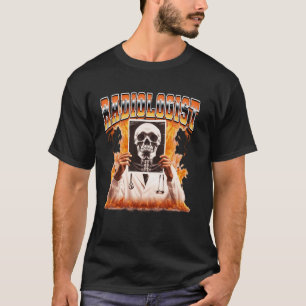 Radiologist Radiology Rad Tech Radiographer Skull T-Shirt