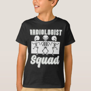 Radiologist Squad Radiology X-Ray Rad Tech Xray T-Shirt