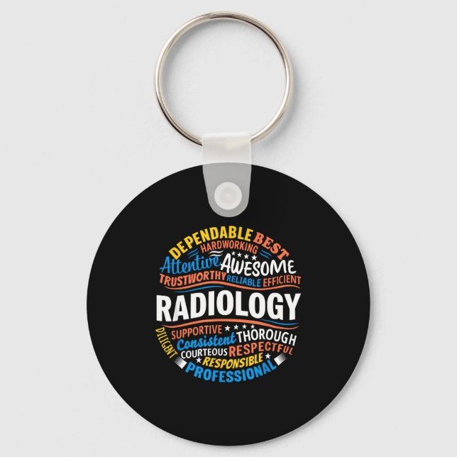 Radiology Funny Rad Tech Week Appreciation Radiolo Keychain (Front)