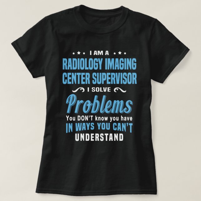 Radiology Imaging Centre Supervisor T-Shirt (Design Front)