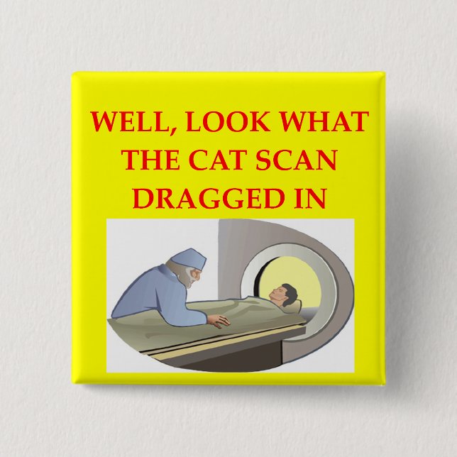 radiology joke 2 inch square button (Front)