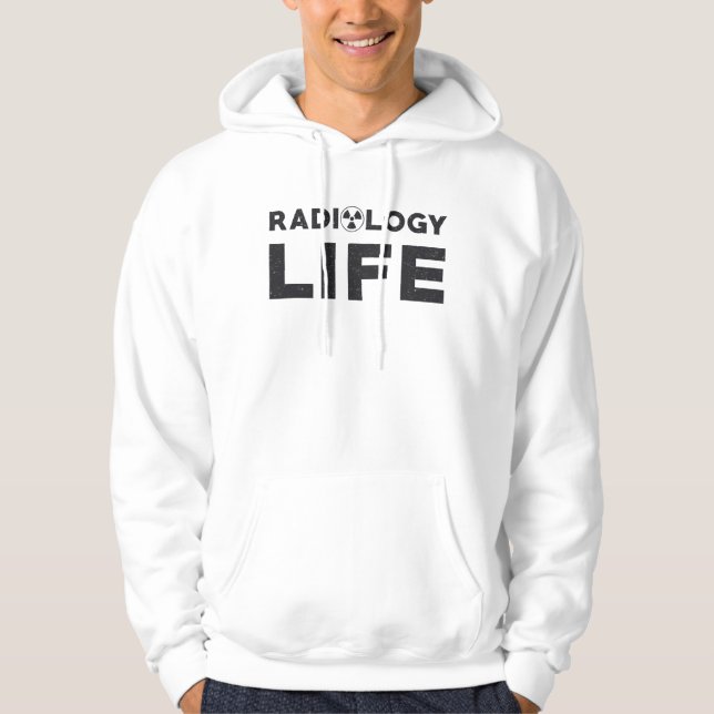 Radiology Life Rad Techs Technologist X-Ray Tech Hoodie (Front)