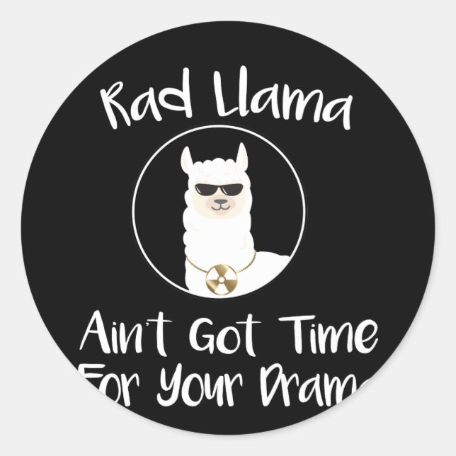 Radiology Rad Llama No Time For Drama Classic Round Sticker (Front)