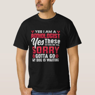 Radiology Rad Tech Yes I Am A Radiologist Xray T-Shirt